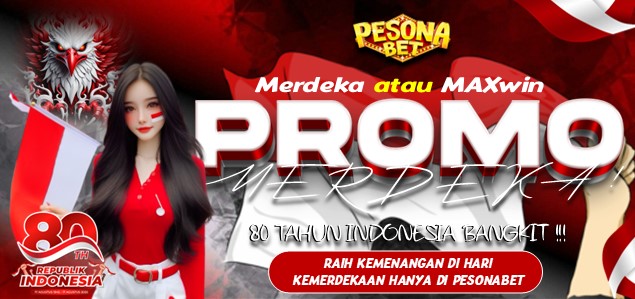 IKUTI EVENT PROMO 17 AGUSTUS DI PESONABET