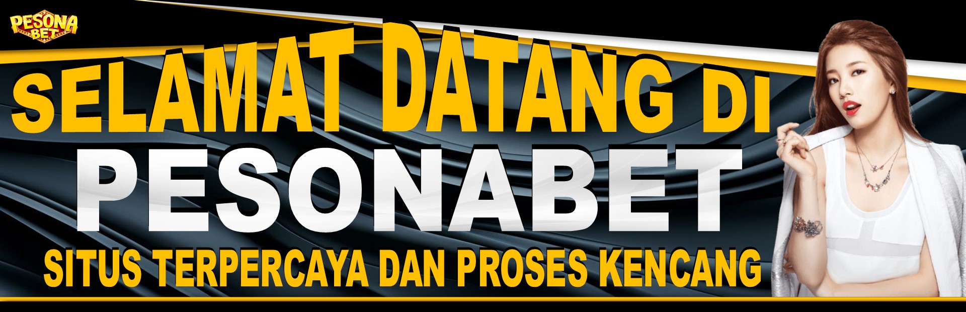 SELAMAT DATANG DI PESONABET